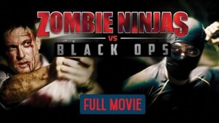 Official FULL ACTION MOVIE free | ZOMBIE NINJAS vs BLACK OPS feature film THRILLER, HORROR
