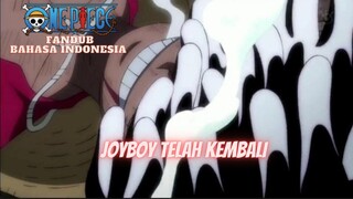 (FANDUB INDO) ONE PIECE - JOYBOY TELAH KEMBALI