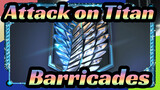 [Attack on Titan/Keren/Edit Campuran] Barricades