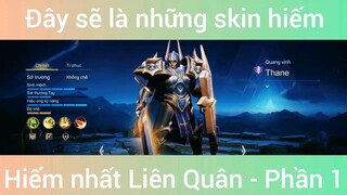 Đây sẽ là những skin hiếm nhất LQ #1