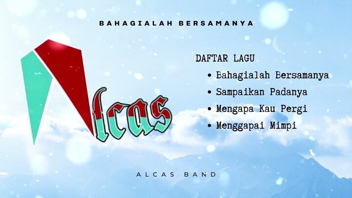 Alcas Band - Bahagialah Bersamanya - Album EP (Official Audio)