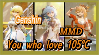 [Genshin  MMD]  [You who love 105°C]  Guess how many people are there?