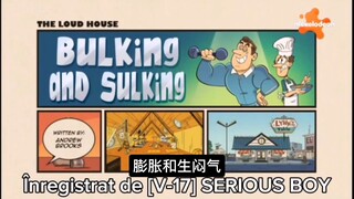the loud house sez.8 ep.16 bulking and sulking title card romanian with chinese text