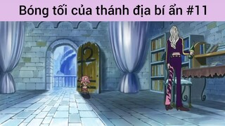 Bóng tối của thánh địa bí ẩn p11
