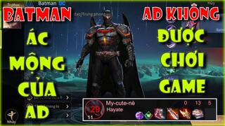 [Liên Quân] Cầm Batman Đi Rừng AD Cứ Ra Là Giết - AD Phải Khóc Thét Vì Không Được Chơi Game