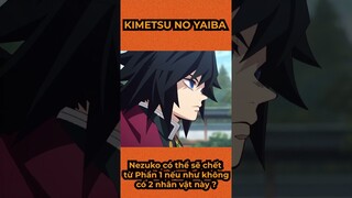 Nezuko sẽ chết từ Phần 1 nếu không có sự giúp đỡ từ 2 nhân vật này | KIMETSU NO YAIBA #shorts