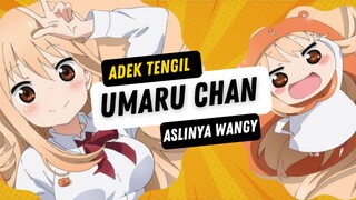 [Umaru] Adek satu ini di dalem sama di luar jadi beda orang😋