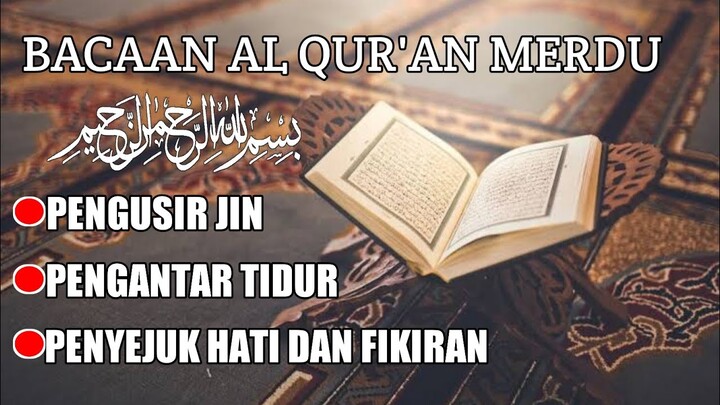BACAAN AL QUR'AN PENYEJUK HATI