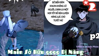 Main Giấu Nghề Sở Hữu 9999 Dị Năng Siêu Bá Đạo _ Tập  2 | Truyện Thành phim p2