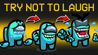 TRY NOT TO LAUGH IMPOSTER ROLE in Among Us