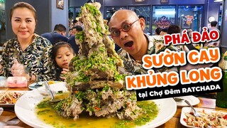 Food For Good #635: Phá đảo sườn cay "khủng long" tại chợ đêm Ratchada và ... choáng !!!