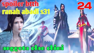 Batle Through The Heavens Ranah Abadi S31 Part 24 : Anggota Clan Chimi