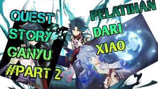 GENSHIN IMPACT | Ganyu Quest Story Part 2 : PELATIHAN DARI XIAO