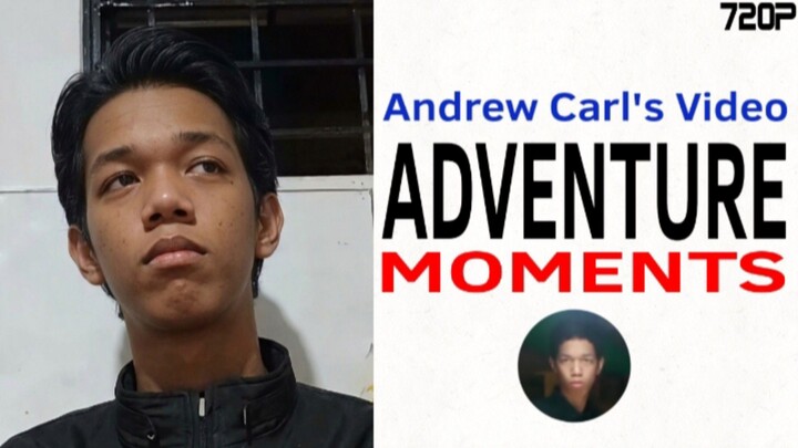 Andrew Carl's Video • | Adventure Moments | • Ft. Family - HD Quality