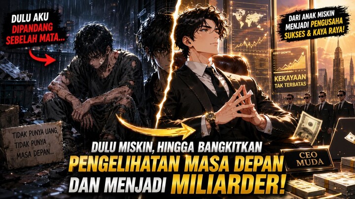 Diremehkan Karena Miskin, Tapi Setelah Melihat Masa Depan Dia Jadi Pengusaha Kaya Raya!-Rekap Manhwa