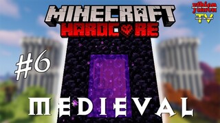 Minecraft Medieval HARDCORE 06 - Tiến Đánh Địa Ngục Khói Lửa