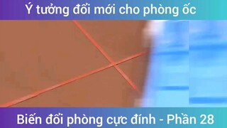 Ý tưởng đổi mới cho phòng ốc biến đổi phòng cực đỉnh #28