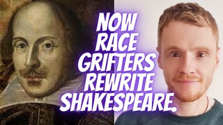 Now race grifters rewrite Shakespeare.