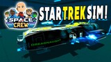 FIRST LOOK : Star Trek Simulator and We Barely Make it Out Alive! - Space Crew Demo Gameplay
