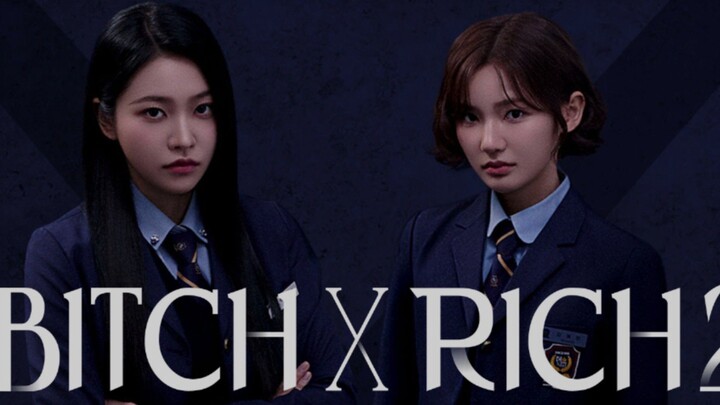 bitch-x-rich s2 ep3 - eng sub