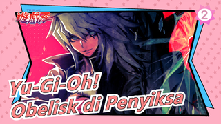 [Yu-Gi-Oh!] Debut Obelisk di Penyiksa_2