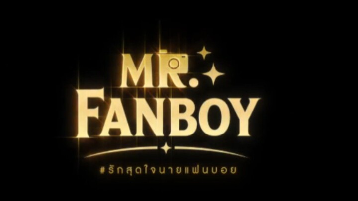 รักสุดใจนายเเฟนบอย  (MR.FANBOY) EP.5