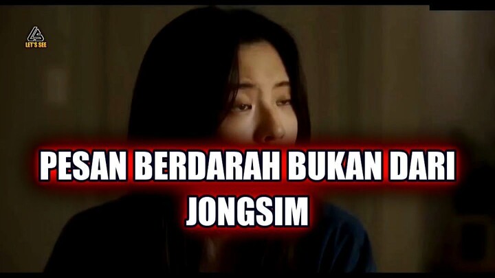 🔥 SIAPA YANG MENULIS PESAN BERDARAH? BUKAN JONGSIM, TAPI ORANG YANG SUDAH MATI!