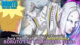 Tidak hanya SHIBAI! BORUTO Menjelaskan KISAH PARA DEWA LANGIT & Kebenaran OTSUTSUKI