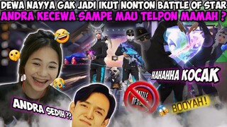 DEWA NAYYA NGGAK JADI IKUT NONTON BATTLE OF STAR!? ANDRA KECEWA BERAT SAMPE MAU TELPON MAMAH😭