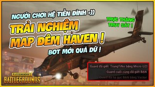 CẢM XÚC CỦA NAM ART KHI BỊ BOT KHỦNG MAP HAVEN HÀNH SẤP MẶT ! Ơ MÂY ZING GÚT CHÓP PUBG =))