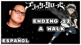 Black Clover Ending 12 [A Walk] (COVER ESPAÑOL)