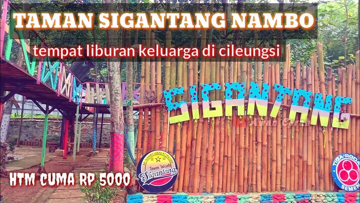 TAMAN SIGANTANG NAMBO. tempat liburan keluarga di cileungsi