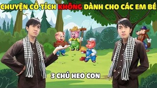 3 CHÚ HEO CON và CrisDevilGamer | NGÀY XỬA NGÀY XƯA