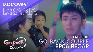 Go Back Couple EP06 RECAP | KOCOWA+