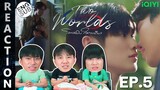 (ENG SUB) [REACTION] Twoworlds โลกสองใบ ใจดวงเดียว | EP.5 | IPOND TV