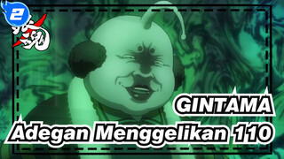 [GINTAMA] Adegan Ikonik yang Menggelikan (bag 110)_2