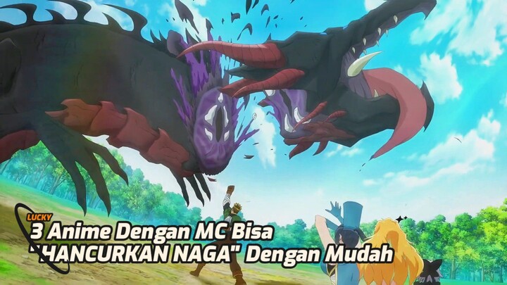 Rekomendasi 3 Anime Dengan MC Bisa 'HANCURKAN' Naga Dengan Mudah, Asli OP Banget Ini