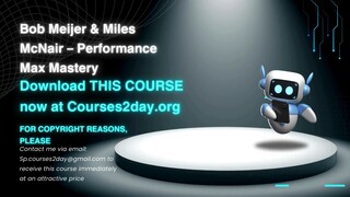 [GET] Bob Meijer & Miles McNair – Performance Max Mastery