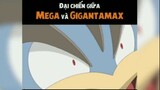 Đại chiến giữa MEGA và GIGANTAMAX