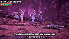 BTTH SEASON 5 EPISODE 122 SUB INDO - AULA JIWA OP PARAH BANTAI ALKEMIS DI ALAM CIPTAAN DOU SHENG