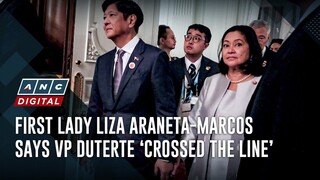 First Lady Liza Araneta-Marcos says VP Duterte ‘crossed the line’ | ANC