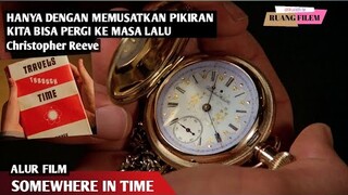 Perjalanan Waktu Ke Masa Lalu Tanpa Bantuan Mesin Canggih -  Alur Cerita Film