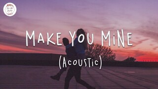 PUBLIC - Make You Mine (Acoustic) | Lyric Video