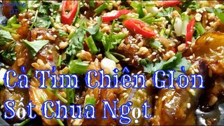 Cách làm món CÀ TÍM CHIÊN GIÒN SỐT CHUA NGỌT cực kì hao cơm #Càtímsốtchuangọt #Mónngoncàtím