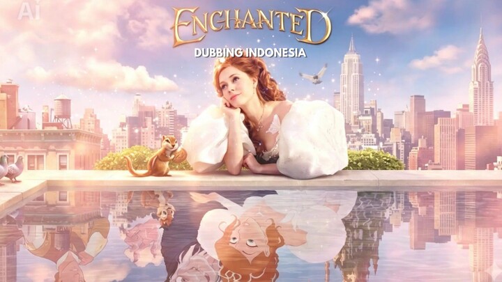[DUBBING INDONESIA] Enchanted Movie 'Princess Giselle'