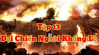 Đại Chiến Titan Phần 1 ( Đại Chiến Người Khổng Lồ Phần 1) Tập 13 Vietsub