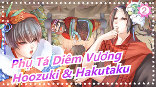 [Phụ Tá Diêm Vương] Hoozuki&Hakutaku|Câu chuyện Bạch Trạch, kẻ phản bội trong truyền thuyết|EP12_B2