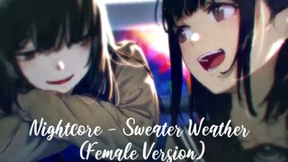 Nightcore - Sweater Weather (Female Version)