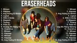 The Best Of Eraserheads ~ Top 10 Artists of All Time ~ Eraserheads Greatest Hits