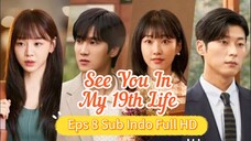 See You In My 19th Life Episode 8 Sub Indo Full HD